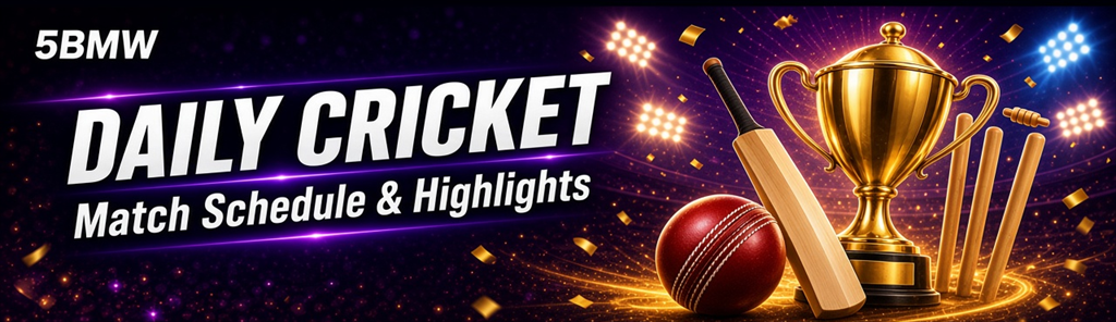 Daily Cricket　Sub: Match Schedule & Highlights
